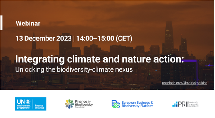Webinar 13 December 2023. 14:00 - 15:00 CET. Integrating climate and nature action. Unlocking the biodiversity-climate nexus. 