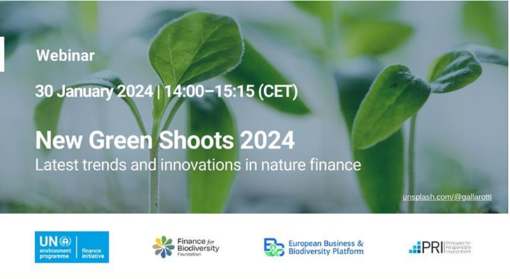 Webinar 30 January 2024. 14:00 - 15:00 CET. New Green Shoots 2024. Latest trends and innovations in nature finance. 