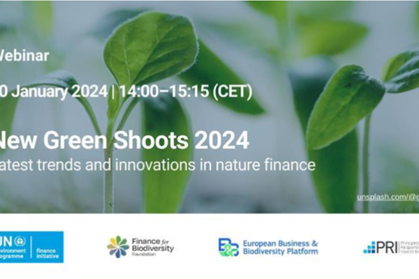 Webinar 30 January 2024. 14:00 - 15:00 CET. New Green Shoots 2024. Latest trends and innovations in nature finance. 